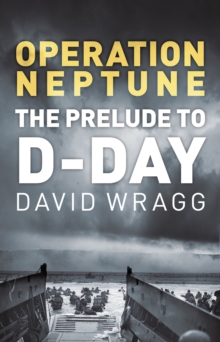 Image for Operation Neptune  : the prelude to D-Day