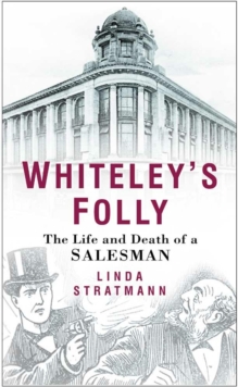 Image for Whiteley's folly: the life and death of a salesman
