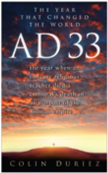 Image for AD 33: The Year That Changed the World