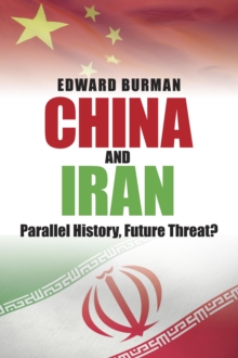 Image for China and Iran: parallel history, future threat?