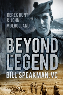 Image for Beyond the legend: Bill Speakman VC