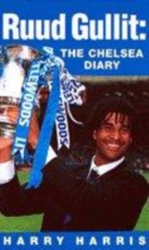 Image for Ruud Gullit: The Chelsea Diary