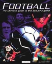 Image for Football  : the ultimate guide to the beautiful game