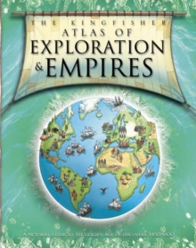 Image for The Kingfisher atlas of exploration & empires