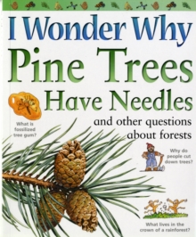 Image for I wonder why pine trees have needles and other questions about forests