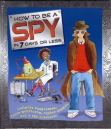 Image for How to be a Spy in 7 Days or Less!