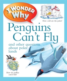 Image for I wonder why penguins can't fly  : and other questions about polar lands