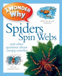 Image for I wonder why spiders spin webs and other questions about creepy-crawlies