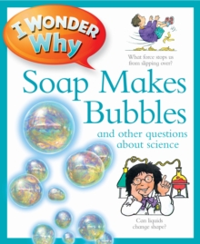 Image for I Wonder Why Soap Makes Bubbles