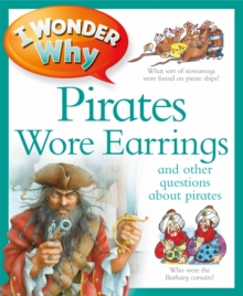 Image for I wonder why pirates wore earrings and other questions about pirates