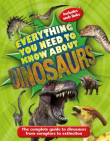 Image for Everything You Need to Know About Dinosaurs