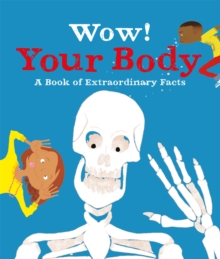 Image for Your body  : a book of extraordinary facts