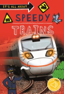 It’s All about… Speedy Trains