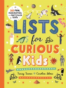 Lists for Curious Kids: 263 Fun, Fascinating and Fact-Filled Lists