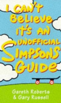 Image for I Can't Believe it's an Unofficial "Simpsons" Guide