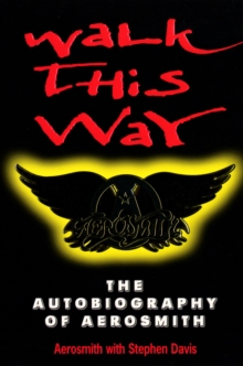 Image for Walk This Way: The Autobiography Of Aerosmith