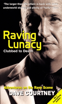 Image for Raving lunacy  : clubbed to death