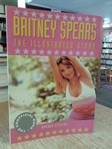 Image for Britney Spears  : the illustrated story