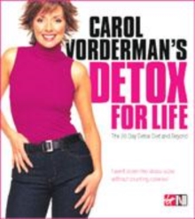 Image for Carol Vorderman's detox for life  : the 28 day detox diet and beyond