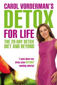Image for Carol Vorderman's Detox for Life: The 28 Day Detox Diet and Beyond