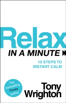 Image for Relax in a minute  : 10 steps to instant calm