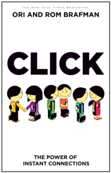Image for Click  : the magic of instant connections - and how they can transform our work and relationships