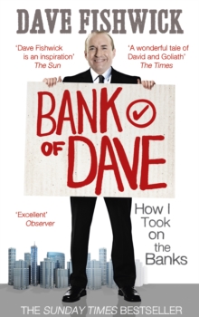 Image for Bank of Dave  : how I took on the banks