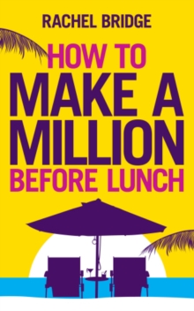 Image for How to make a million before lunch