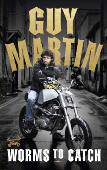 Image for Guy Martin: Worms to Catch