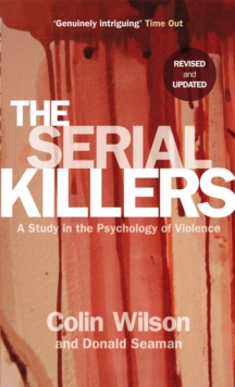 Image for The serial killers: a study in the psychology of violence