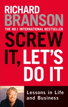 Image for Screw it, let's do it: lessons in life and business