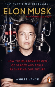 Image for Elon Musk: how the billionaire CEO of Spacex and Tesla is shaping our future