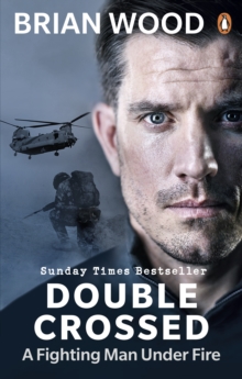 Image for Double crossed  : a fighting man under fire