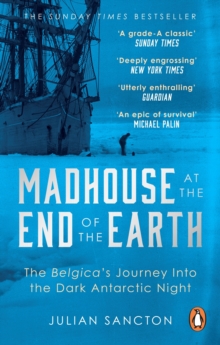 Image for Madhouse at the end of the Earth: The Belgica's journey into the dark Antarctic night