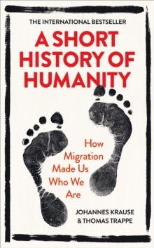 Image for A short history of humanity  : how migration made us who we are