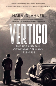 Image for Vertigo  : the rise and fall of Weimar Germany