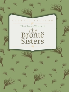 Image for The Classic Works of The Bronte Sisters