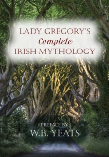 Image for Lady Gregory's Complete Irish Mythology