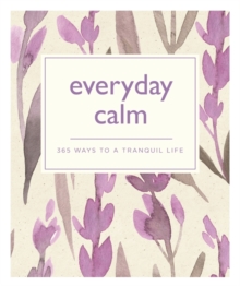 Image for Everyday calm  : 365 ways to a better you