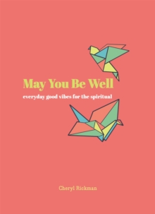 Image for May you be well  : everyday good vibes for the spiritual