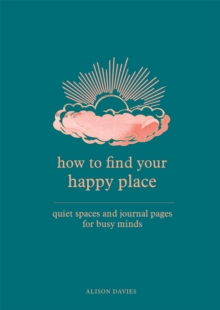 Image for How to Find Your Happy Place