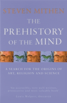 Image for The prehistory of the mind  : a search for the origins of art, religion and science