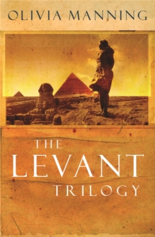 The Levant Trilogy: ‘Fantastically tart and readable’ Sarah Waters