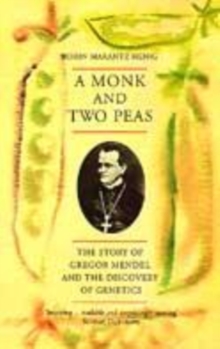 Image for A monk and two peas  : the story of Gregor Mendel and the discovery of genetics