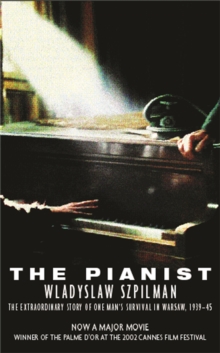 Image for The pianist  : the extraordinary story of one man's survival in Warsaw, 1939-45