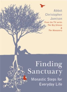 Image for Finding sanctuary  : monastic steps for everyday life