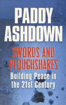 Image for Swords and ploughshares  : bringing peace to the 21st century