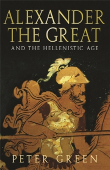 Image for Alexander The Great And The Hellenistic Age
