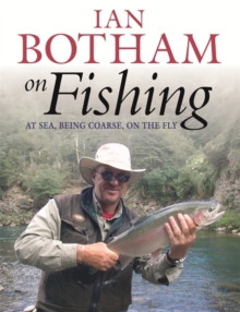 Image for Botham on fishing  : an autobiographical guide, almanac and compendium of fishing lore and legend