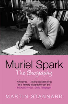 Muriel Spark: The Biography